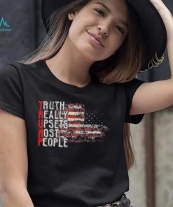 Truth Really Upsets Most People Trump Tee Shirt