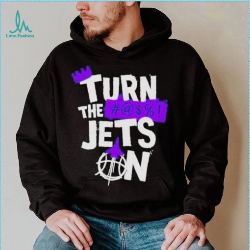 Turn The Jets On Sacramento Kings Shirt