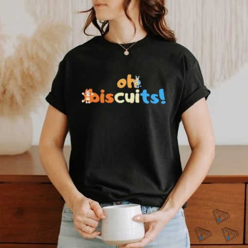 Typographic Design Oh Biscuits Bluey Shirt