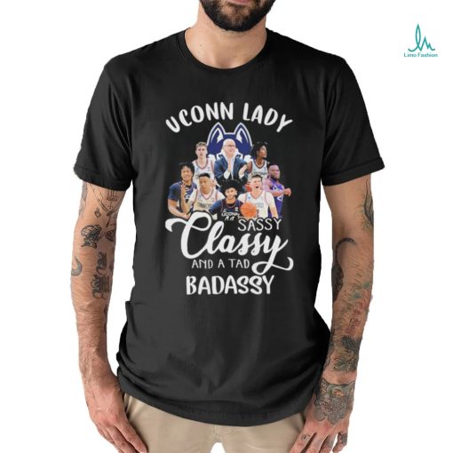 UConn Huskies Lady Sassy Classy And A Tad Badassy T Shirt