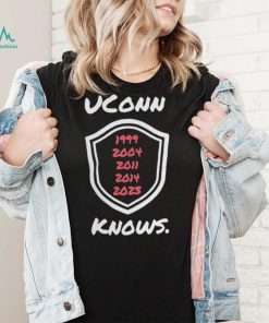 Uconn Huskies 1999 2004 2011 2014 2023 Knows shirt