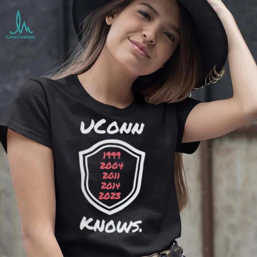 Uconn Huskies 1999 2004 2011 2014 2023 Knows shirt