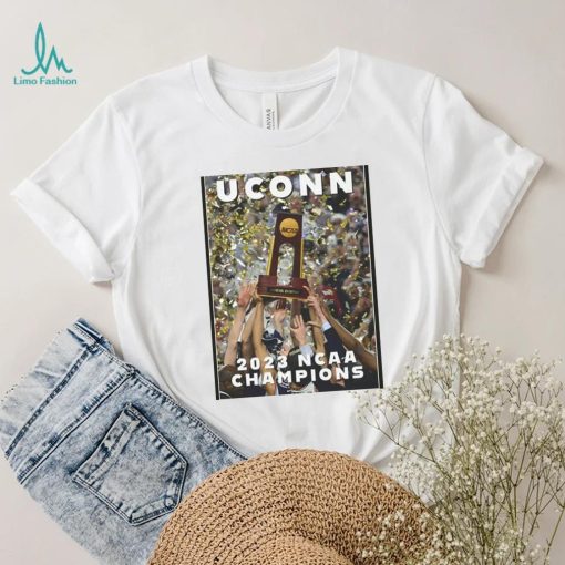 Uconn Huskies 2023 NCAA Champions Trophy Poster shirt