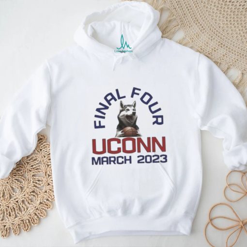 Uconn Huskies Final Four March 2023 shirt