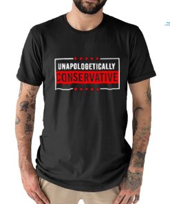 Unapologetically Conservative Shirt