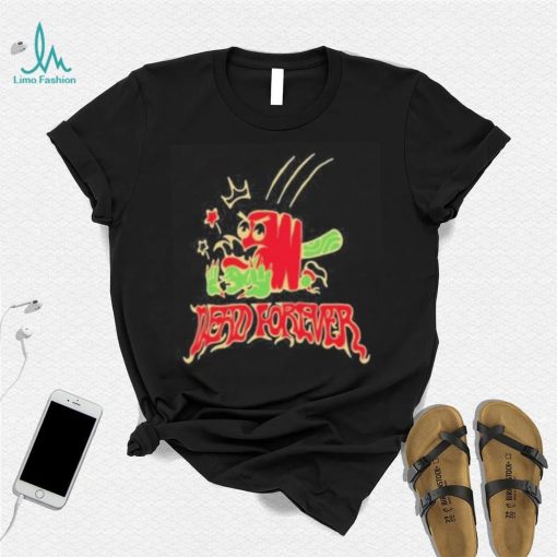 Village Idiot Dead Forever Shirt