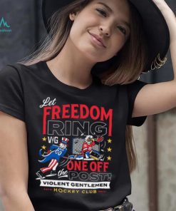 Violent Gentlemen Let Freedom Ring Shirt