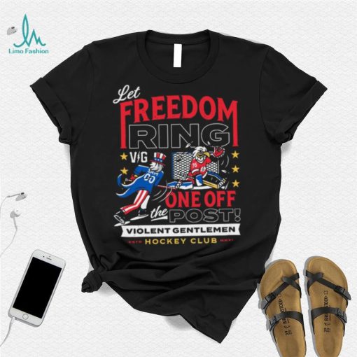 Violent Gentlemen Let Freedom Ring Shirt