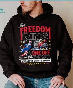 Violent Gentlemen Let Freedom Ring Shirt