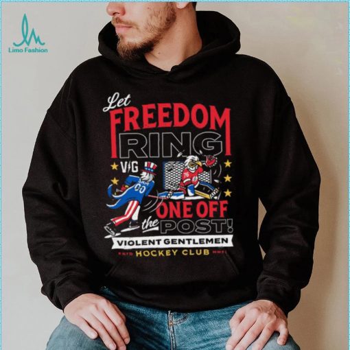 Violent Gentlemen Let Freedom Ring Shirt