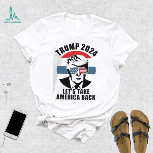 Vote Trump 2024 Let’s Take America Back shirt