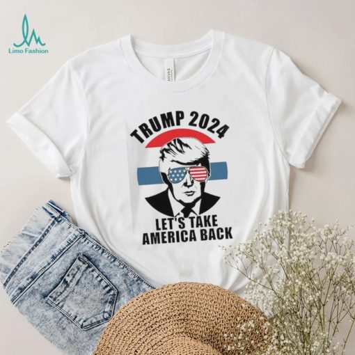 Vote Trump 2024 Let’s Take America Back shirt