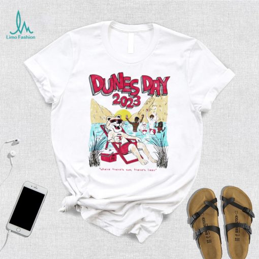 Wazzu Dunes Day 2023 where there’s sun there’s beer art shirt
