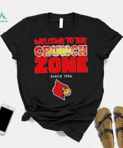 Welcome To The Crunch Zone Louisville Cardinals Since 1956 Shirt