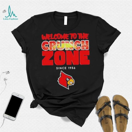 Welcome To The Crunch Zone Louisville Cardinals Since 1956 Shirt