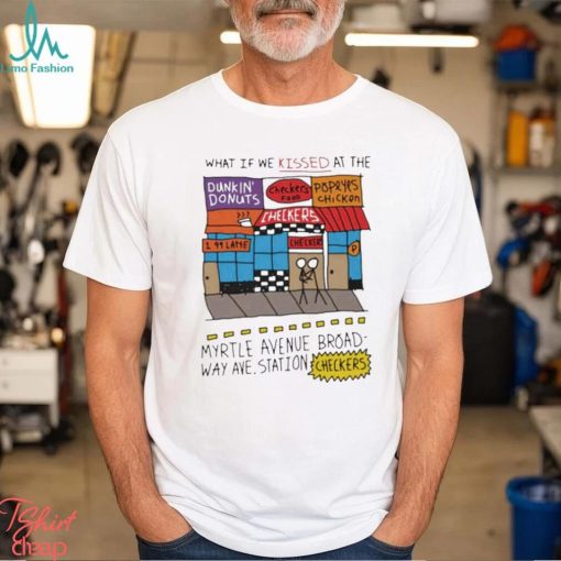 What If We Kissed At The Myrtle Avenue Broadway Ave Station Checkers T Shirt