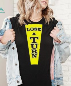 Wheel of fortune lose a turn game show TV shirt shirt