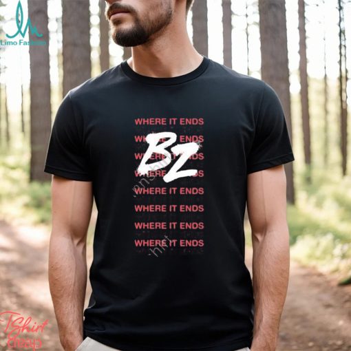 Where it ends b2 t shirt