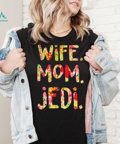 Wife mom Jedi shirt shirt