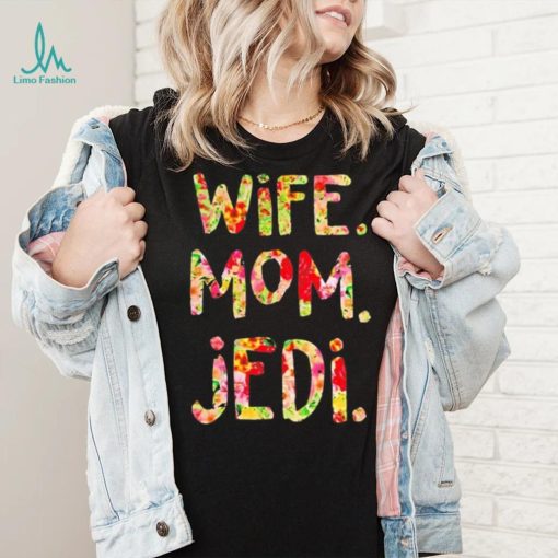 Wife mom Jedi shirt shirt