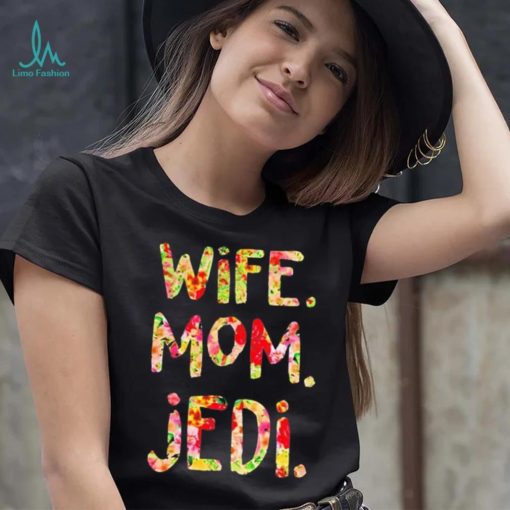 Wife mom Jedi shirt shirt