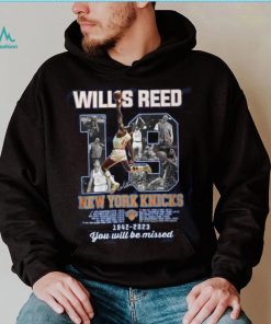 Willis Reed New York Knicks 1942 – 2023 You Will Be Missed T Shirt, hoodie, sweater, long sleeve and tank top Willis Reed New York Knicks 1942 – 2023 You Will Be Missed T Shirt