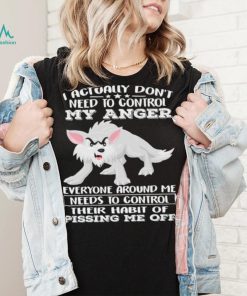 Wolf i actually don’t need to control my anger everyone shirt