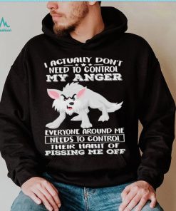 Wolf i actually don’t need to control my anger everyone shirt