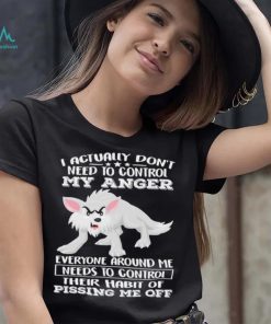 Wolf i actually don’t need to control my anger everyone shirt