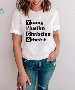 YMCA Young Muslim Christian Atheist 2023 shirt