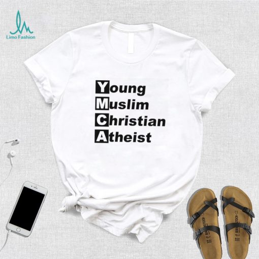 YMCA Young Muslim Christian Atheist 2023 shirt