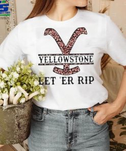 Yellowstone let’er rip leopart shirt