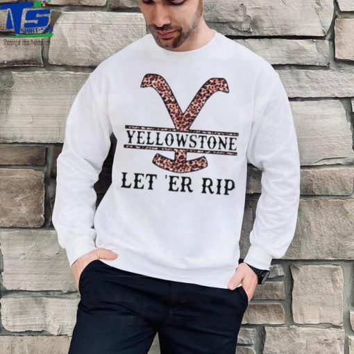 Yellowstone let’er rip leopart shirt