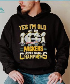 Yes I’m old But I Saw Green Bay Packers Super Bowl Champions shirt