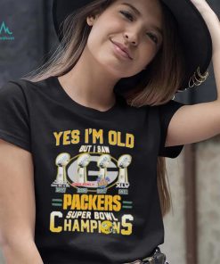 Yes I’m old But I Saw Green Bay Packers Super Bowl Champions shirt