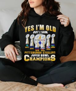 Yes i’m old but i saw Pittsburgh Steelers super bowl champions shirt