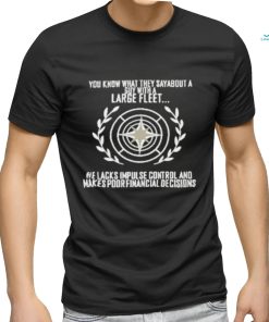 You Know What They Say About A Guy With A Large Fleet Shirt