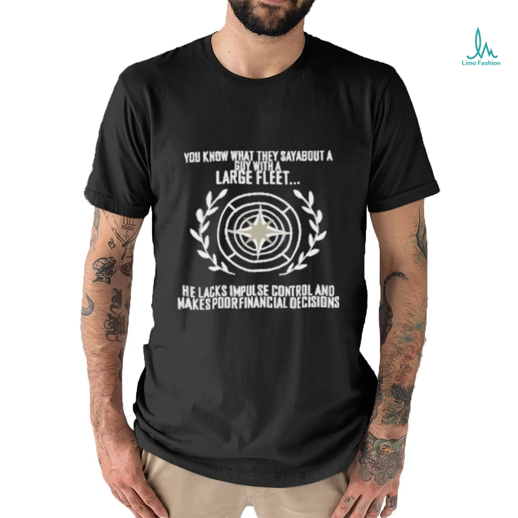 You Know What They Say About A Guy With A Large Fleet Shirt You Know What They Say About A Guy With A Large Fleet Shirt