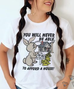 You will never ba able shirt