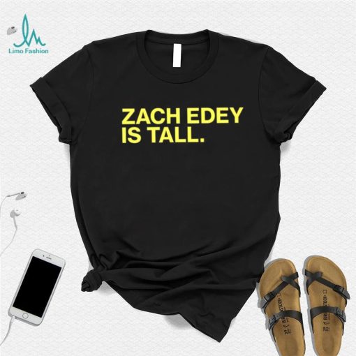 Zach Edey is tall shirt