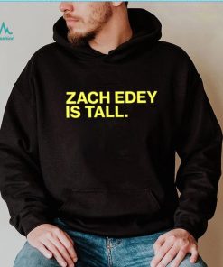 Zach Edey is tall shirt