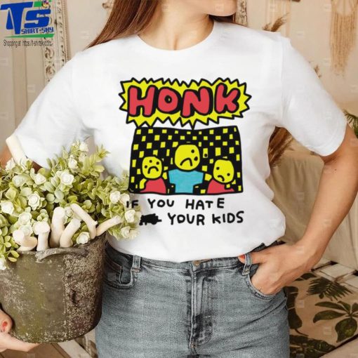 Zoe Bread honk if you hate your kids art shirt