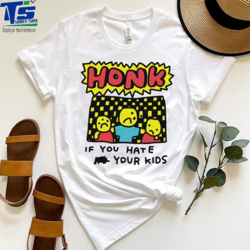 Zoe Bread honk if you hate your kids art shirt