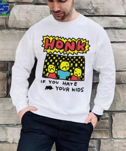 Zoe Bread honk if you hate your kids art shirt