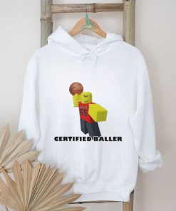 certified baller shirt