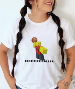 certified baller shirt