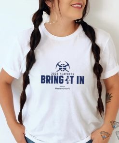 denver nuggets 2023 playoffs bring it in presented by westernunion shirt T Shirt