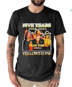 five years 2018 2023 Yellowstone season 5 shirt