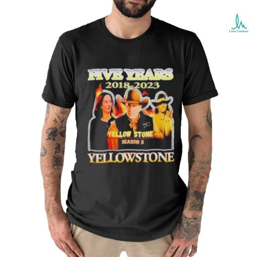 five years 2018  2023 Yellowstone season 5 shirt