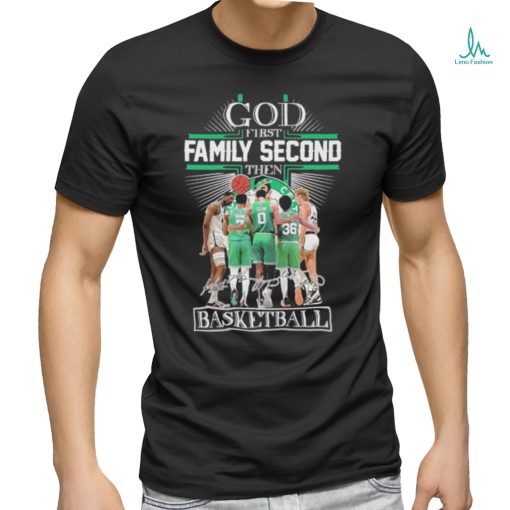 god first family second then boston celtics 2023 season signatures shirt Tee Shirt